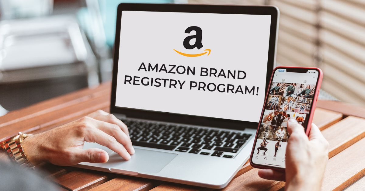 Find Out How Amazon Brand Registry Works and Why You Must Register Your